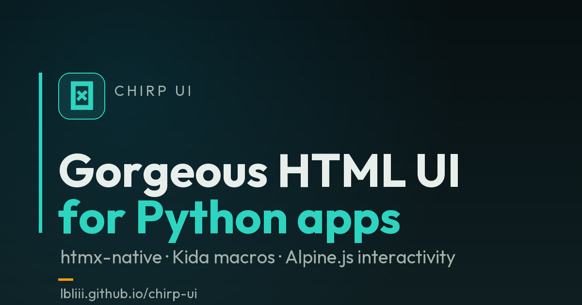 HTML UI for Python apps - chirp-ui
